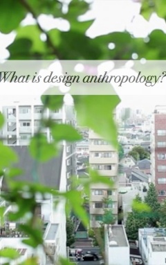 What is design anthropology?